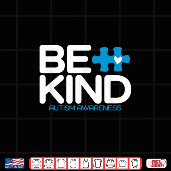 Design Be Kind Autism Awareness Professional Modern Graphic Apparel Shirt
