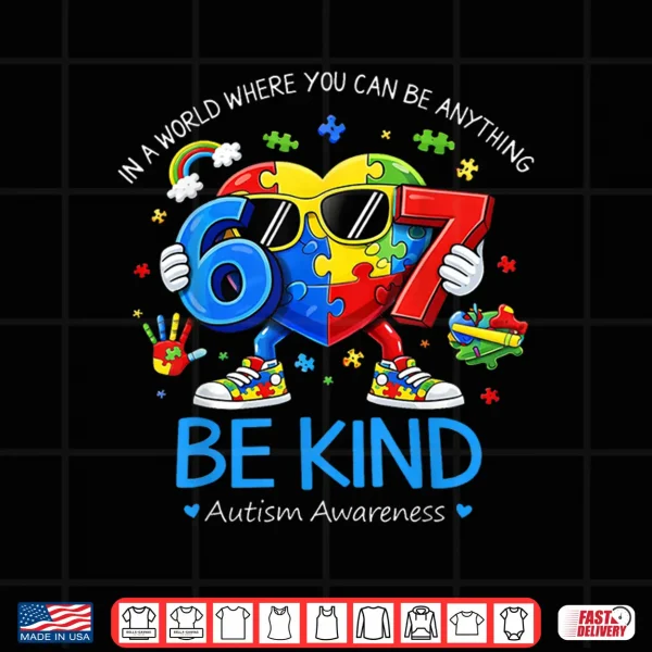 Be Kind Heart Six Seven Puzzle Autism Awareness Gift Shirt 4 Design Be Kind Heart Six Seven Puzzle Autism Awareness Gift Shirt