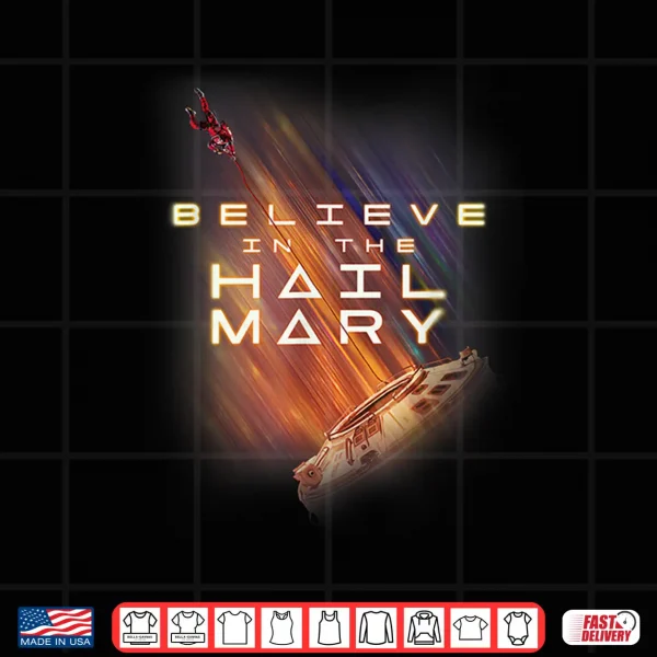 Believe In The Hail Mary Shirt 4 Design Believe in the Hail Mary Shirt
