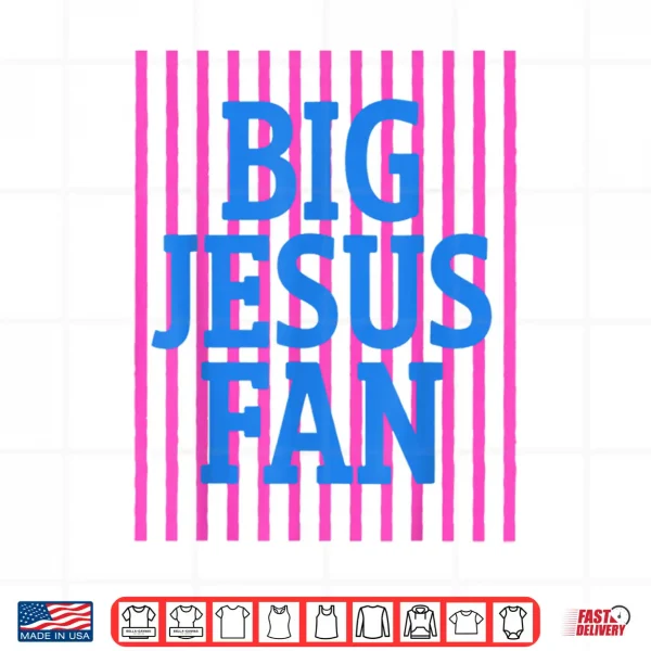 Design Big Jesus Fan Faith Preppy Christian God Women Men Shirt
