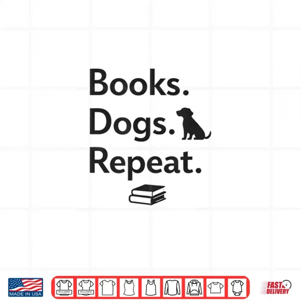 Design Books Dogs Repeat Funny Dog Lover Book Lover Shirt