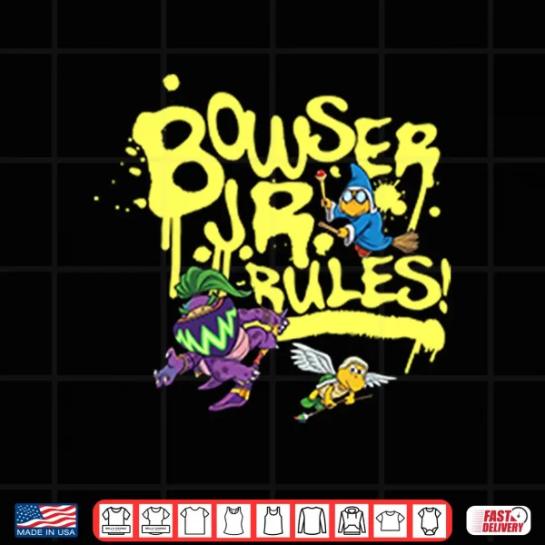 Bowser Jr Rules Shirt 4 Design Bowser Jr Rules Shirt