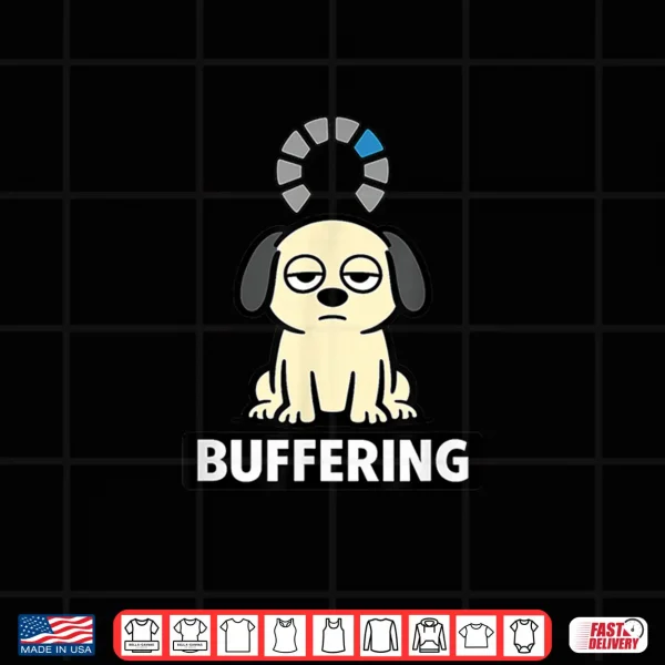 Buffering Dog Funny Low Energy Mood Graphic Shirt 4 Design Buffering Dog Funny Low Energy Mood Graphic Shirt