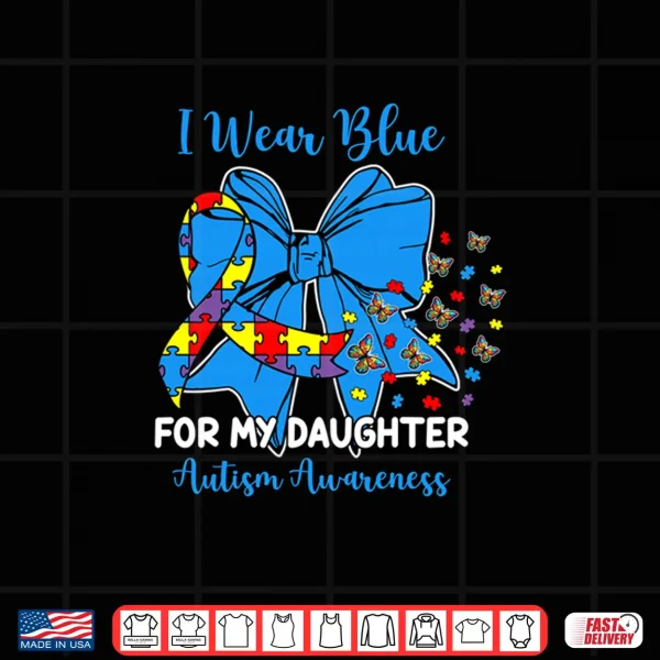 Design Butterfly Bow I Wear Blue Autism Awareness Family Support Shirt