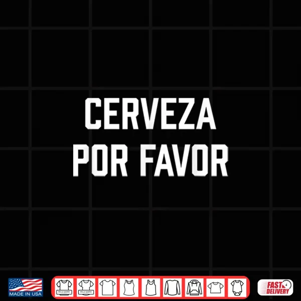 Design Cerveza Por Favor Funny Cinco De Mayo Shirt