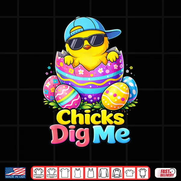 Chicks Dig Me Easter Toddler Boys Men Happy Easter Funny Shirt 4 Design Chicks Dig Me Easter Toddler Boys Men Happy Easter Funny Shirt