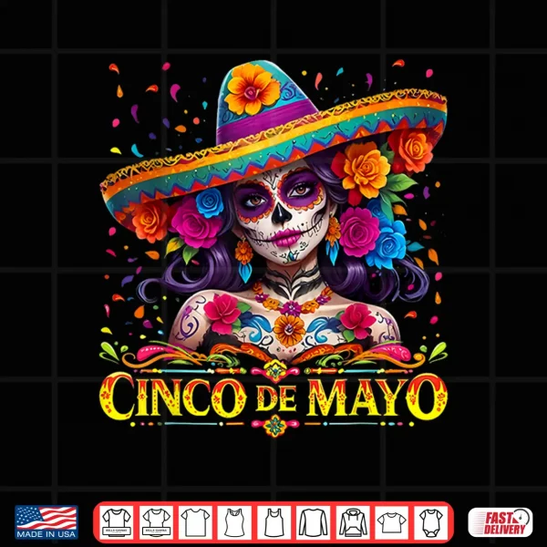 Cinco De Mayo 2025 Mexican Fiesta 5 De Mayo Girls Women Shirt 4 Design Cinco De Mayo 2025 Mexican Fiesta 5 De Mayo Girls Women Shirt