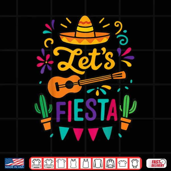 Cinco Mayo Lets Fiesta Toddler Girl Boy Mexican Funny Squad Shirt 4 Design Cinco Mayo Lets Fiesta Toddler Girl Boy Mexican Funny Squad Shirt