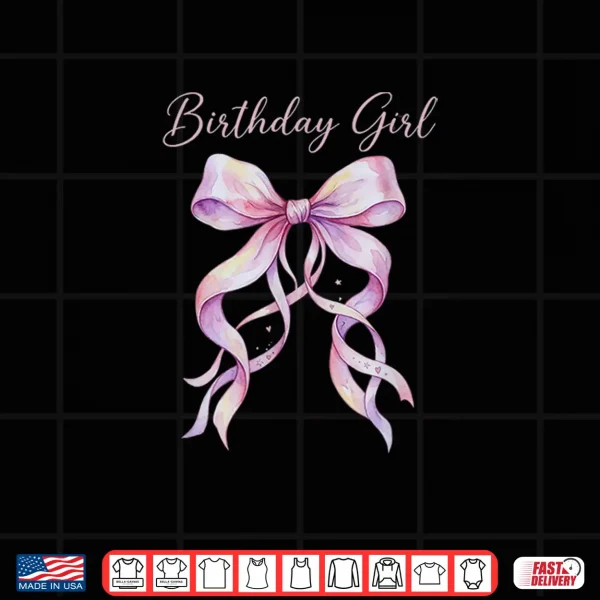 Coquette Birthday Girl Pink Watercolor Bow Aesthetic Shirt 4 Design Coquette Birthday Girl Pink Watercolor Bow Aesthetic Shirt