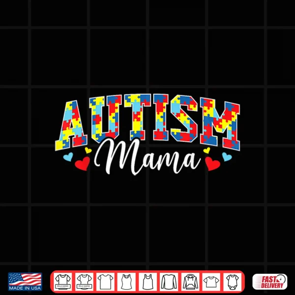 Cute Autism Mom Autism Awareness Mama Professional Identity Shirt 4 Design Cute Autism Mom Autism Awareness Mama Professional Identity Shirt