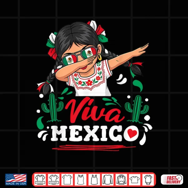Design Dabbing Mexican Girl Viva Mexico Cinco de Mayo Latina Pride Shirt