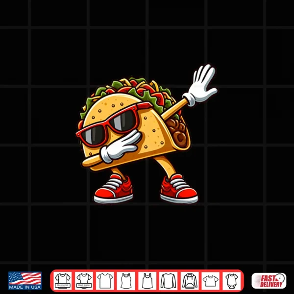 Dabbing Taco Cinco De Mayo Funny Boys Girls Mexican Food Dab Shirt 4 Design Dabbing Taco Cinco de Mayo Funny Boys Girls Mexican Food Dab Shirt