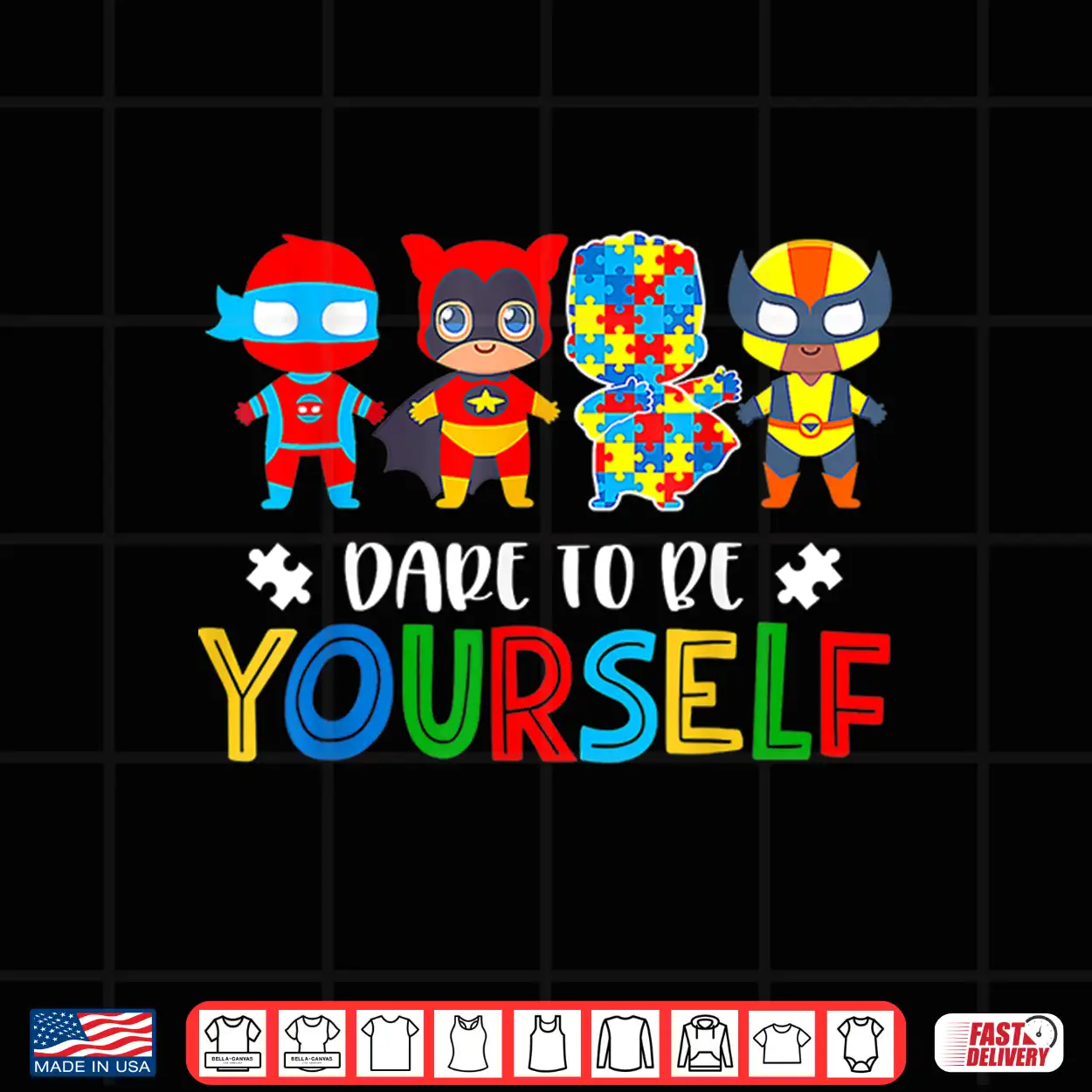 Dare To Be Yourself Autism Awareness Superheroes Graphic Shirt Dare To Be Yourself Autism Awareness Superheroes Graphic Shirt