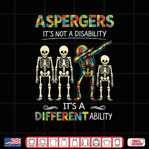Design Different Ability ASD Aspergers Not A Disability Statement Shirt