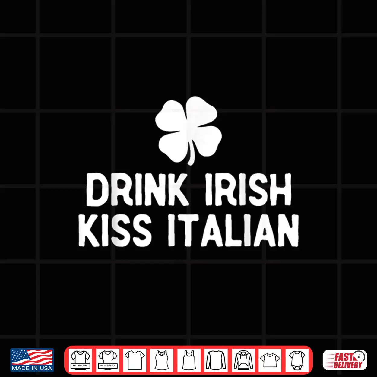 Drink Irish Kiss Italian St. Patrick’S Day Funny Drinking Shirt Drink Irish Kiss Italian St. Patrick’S Day Funny Drinking Shirt