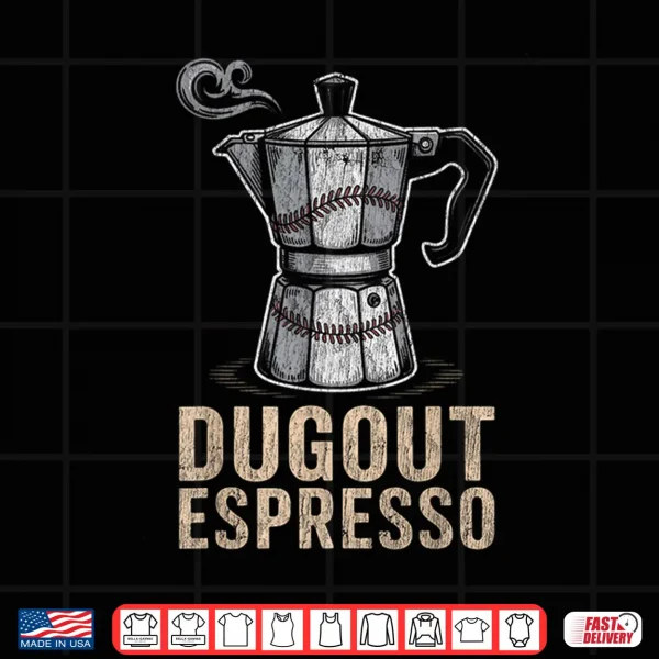 Design Dugout Espresso Baseball Coffee Lovers Shirt
