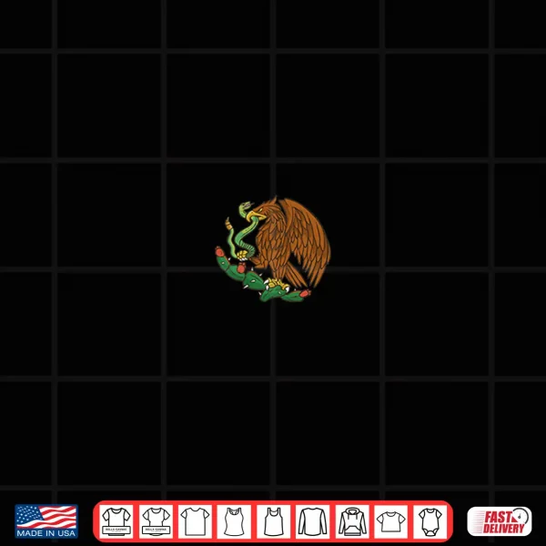 Design Eagle Emblem Mexico Mexican Flag Cinco De Mayo Mexican Roots Shirt