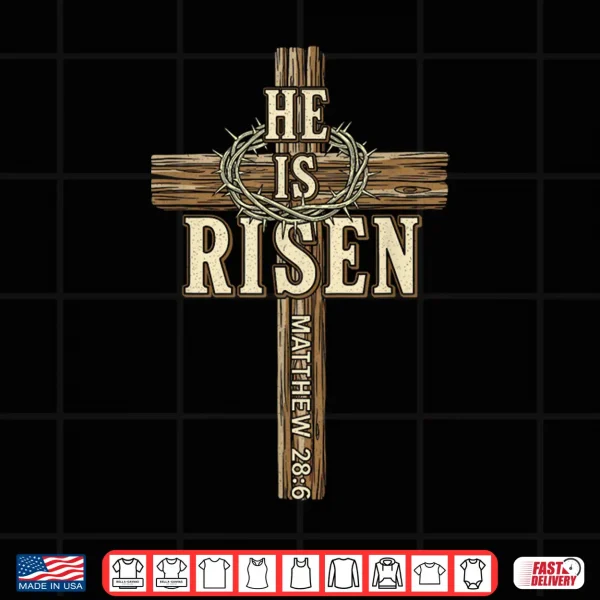 Easter Cross He Is Risen Jesus Christian Men Women Boys Kids Shirt 4 Design Easter Cross He is Risen Jesus Christian Men Women Boys Kids Shirt