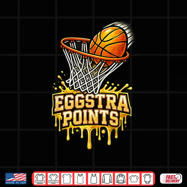 Design Eggstra Points Easter Basketball Funny Shirt