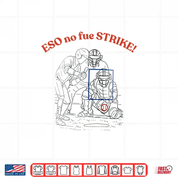 Design Eso no fue Strike Shirt