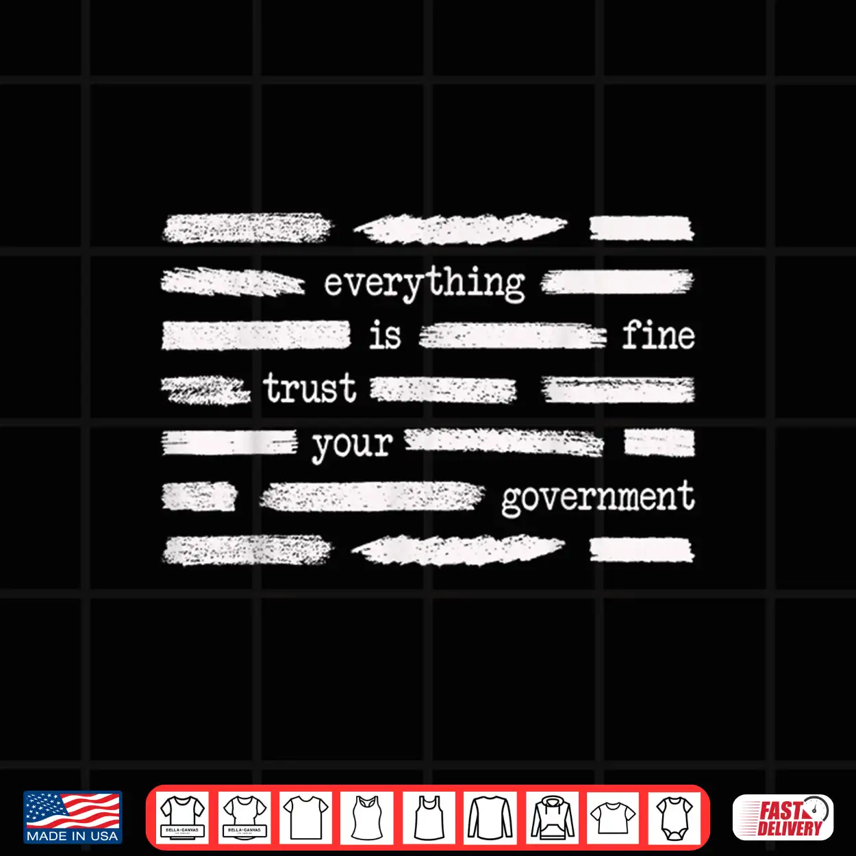 Everything Is Fine Trust Your Government Funny Saying Quote Shirt Everything Is Fine Trust Your Government Funny Saying Quote Shirt