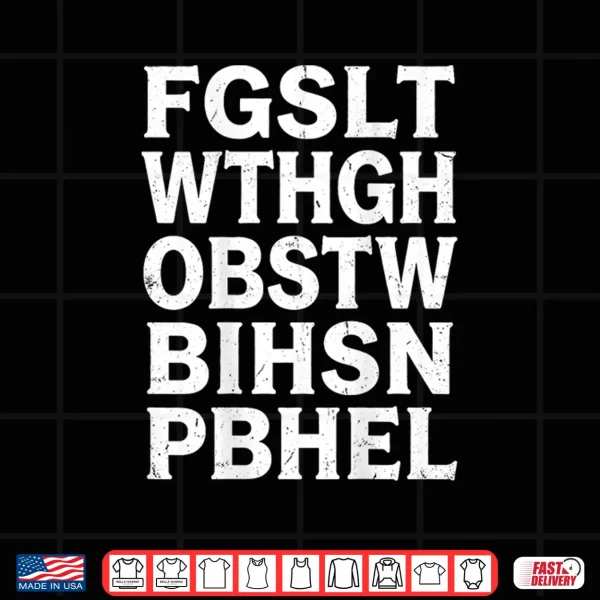 Design FGSLTWTHGHOBSTWBIHSNPBHEL for God Loved The World Shirt