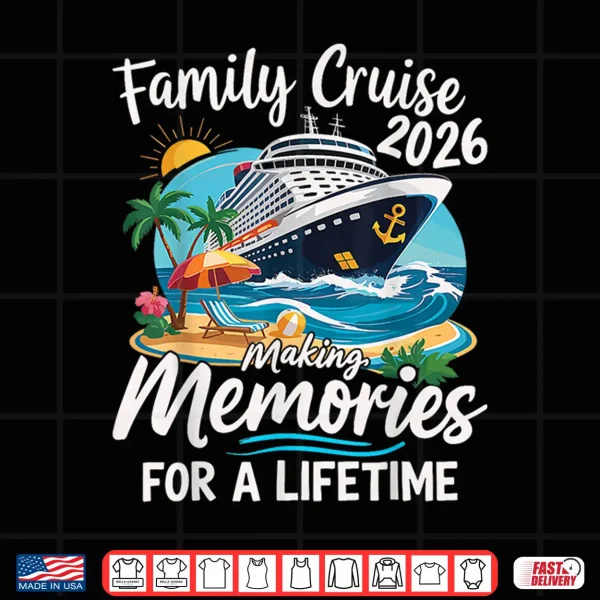Design Family Cruise 2026 Family Cruise Summer Vacation Party Shirt