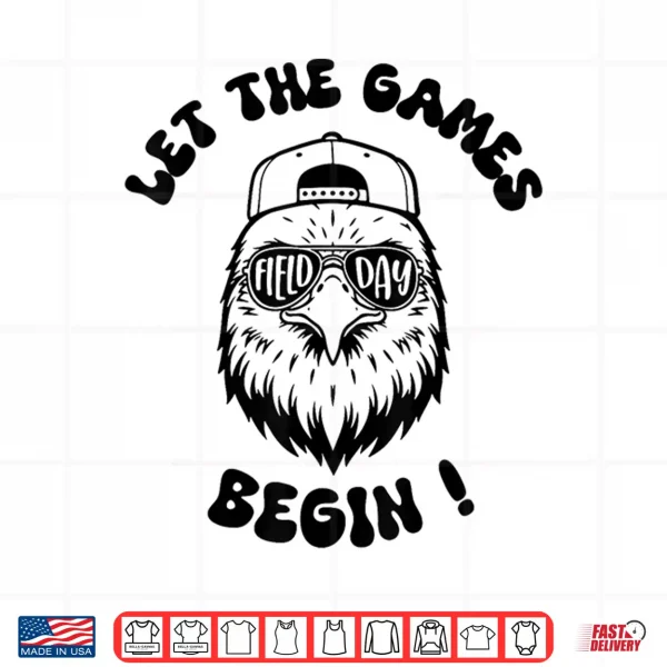 Design Field Day Let The Games Begin Eagles School Mascot Kids Shirt