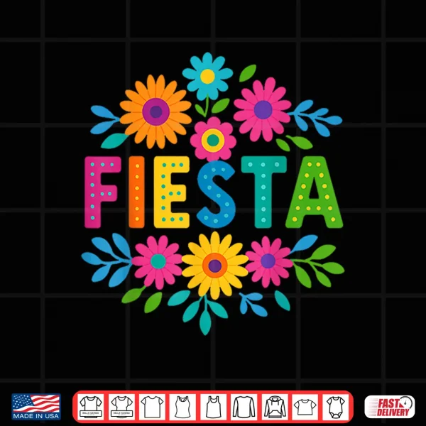 Design Fiesta Squad San Antonio Texas Cinco De Mayo Lets Fiesta Shirt