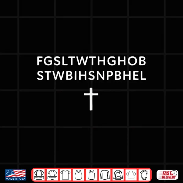 Design For God So Loved The World FGSLTWTHGOB Faith Christian Shirt