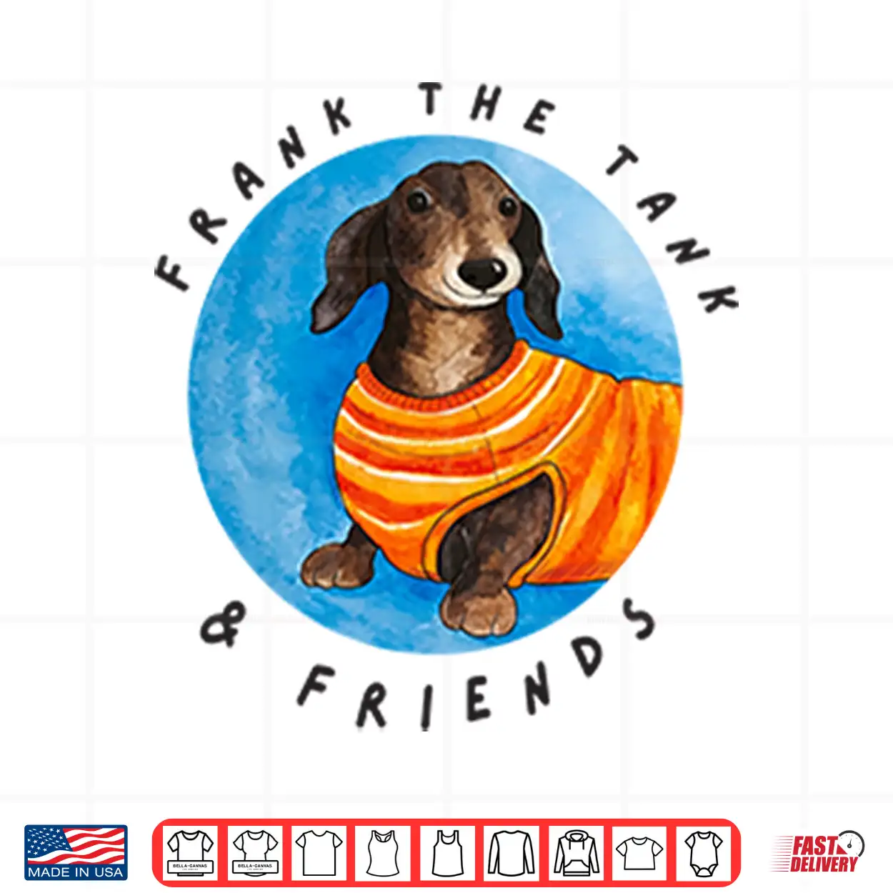 Frank The Tank & Friends Dachshund Shirt Frank The Tank & Friends Dachshund Shirt