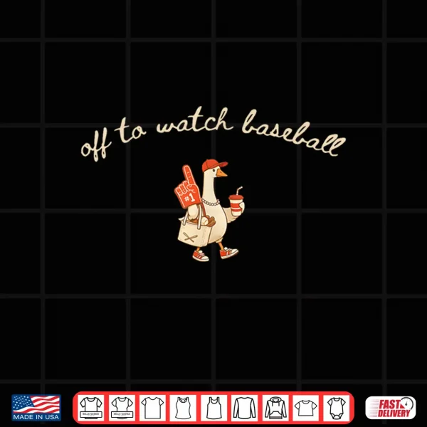 Design Fun Off to Watch Baseball Goose Game Day Sport Player Coach Shirt