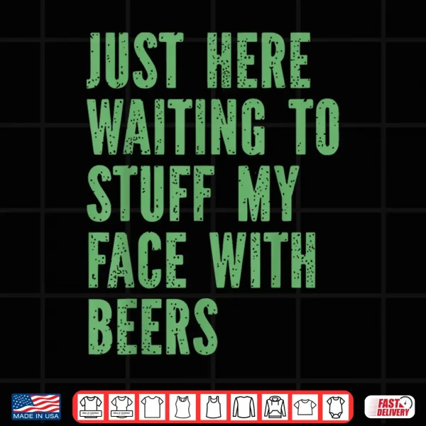 Design Funny Couples Just Here Waiting to Stuff My Face with Beers Shirt