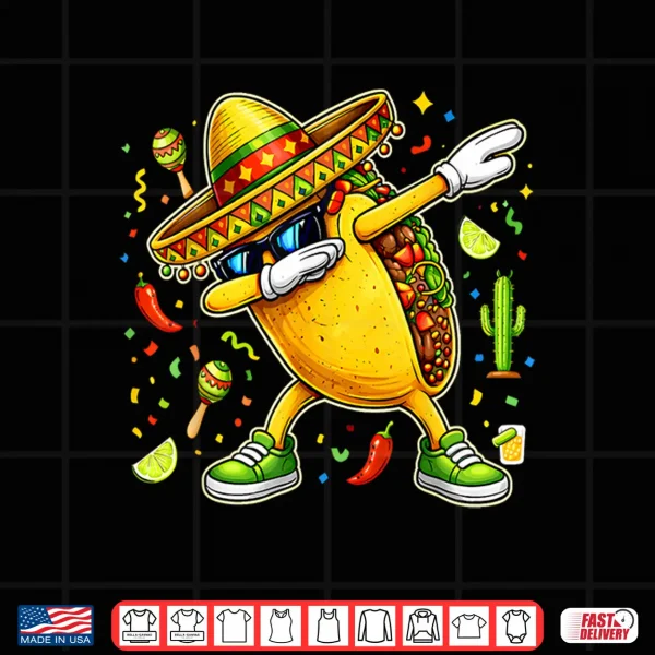 Design Funny Dabbing Taco Cinco De Mayo Mexican Fiesta Party Shirt