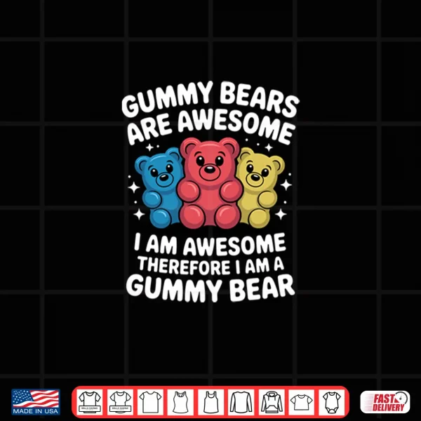 Funny Gummy Bear Design For Men Women Kids Gummy Bear Lovers Shirt 4 Design Funny Gummy Bear Design For Men Women Kids Gummy Bear Lovers Shirt