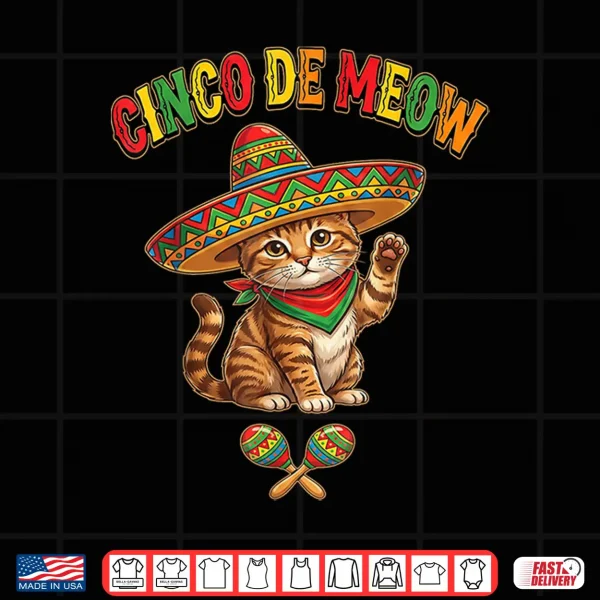 Funny Sombrero Cinco De Meow Kitten Fiesta Cute Cat Mexican Shirt 4 Design Funny Sombrero Cinco De Meow Kitten Fiesta Cute Cat Mexican Shirt