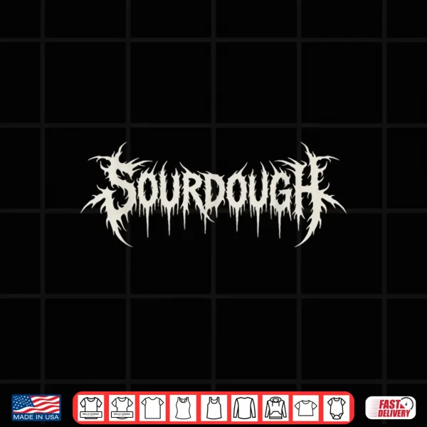 Design Funny Sourdough Baker Bread Baking Humor Shirt