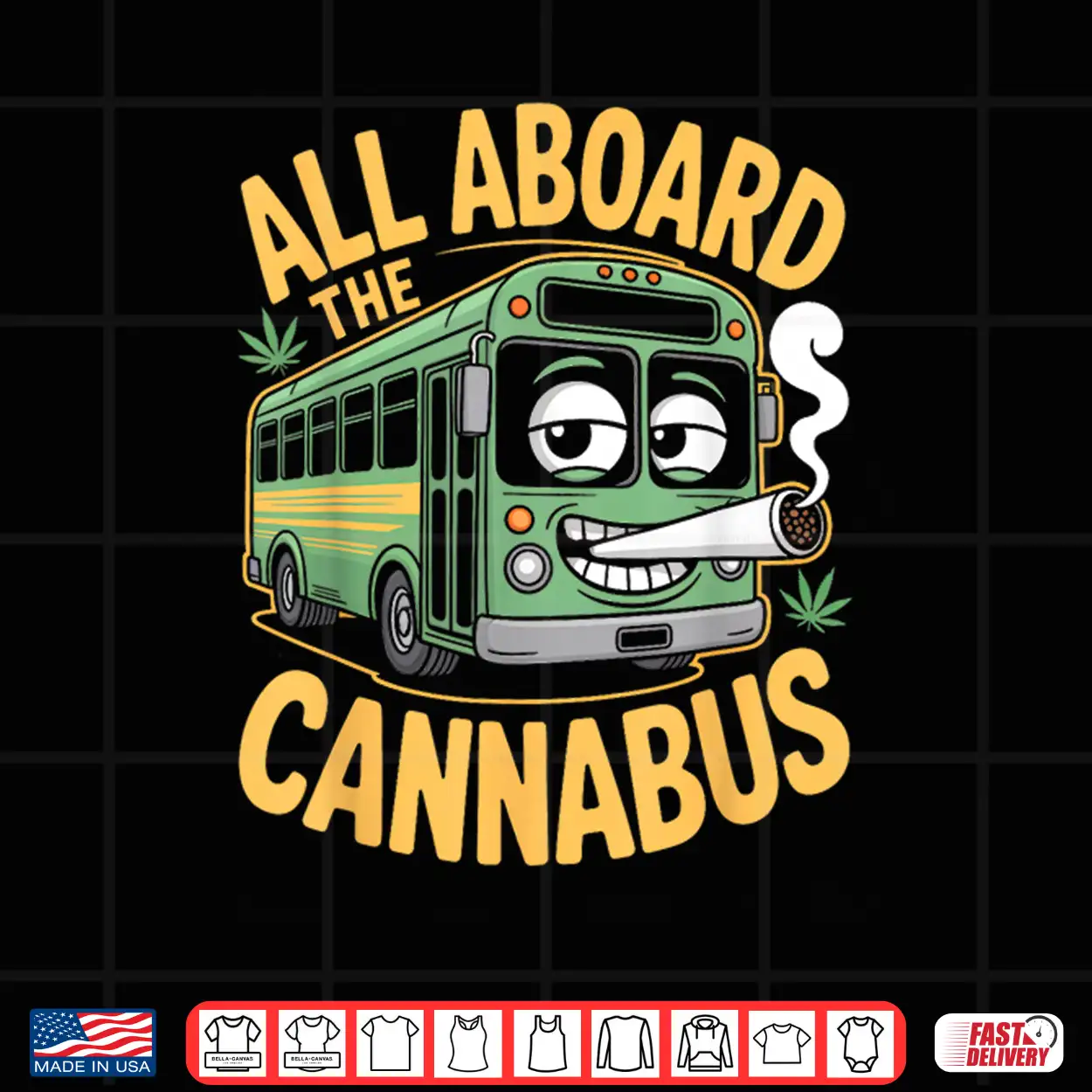 Funny Stoner Bus All Aboard The Cannabus Weed Humor 420 Joke Shirt Funny Stoner Bus All Aboard The Cannabus Weed Humor 420 Joke Shirt