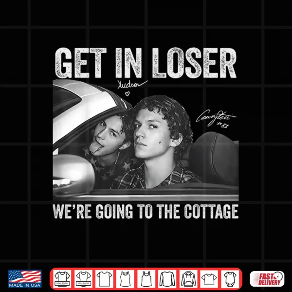 Design Get in Loser Were Going to The Cottage Vintage Signature Shirt