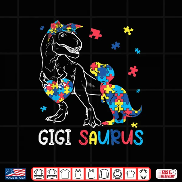 Gigi Saurus Autism Awareness Autistic Dinosaur Family Shirt 4 Design Gigi Saurus Autism Awareness Autistic Dinosaur Family Shirt