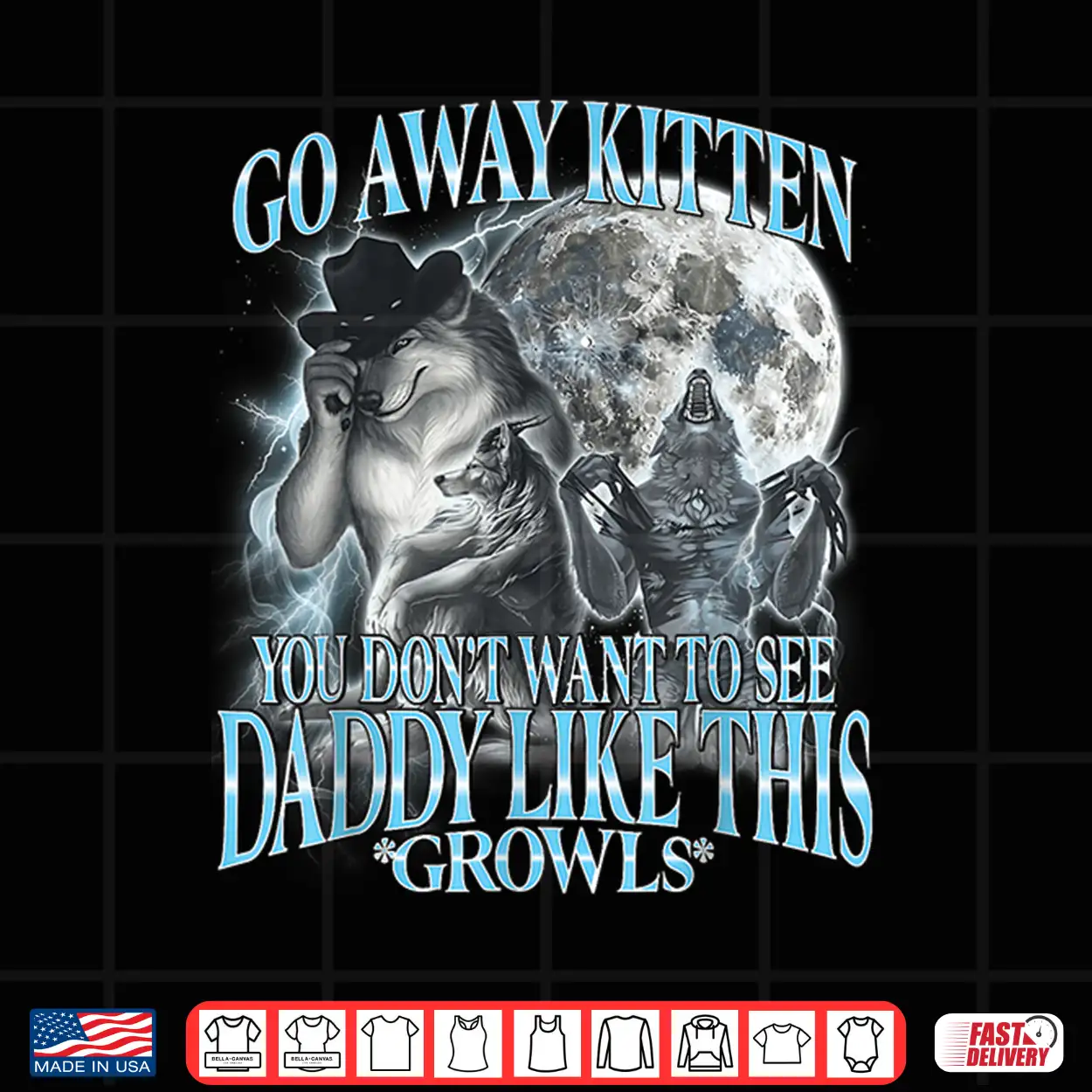 Go Away Kitten Daddy Like Funny Alpha Wolf Werewolf Bootleg Shirt Go Away Kitten Daddy Like Funny Alpha Wolf Werewolf Bootleg Shirt