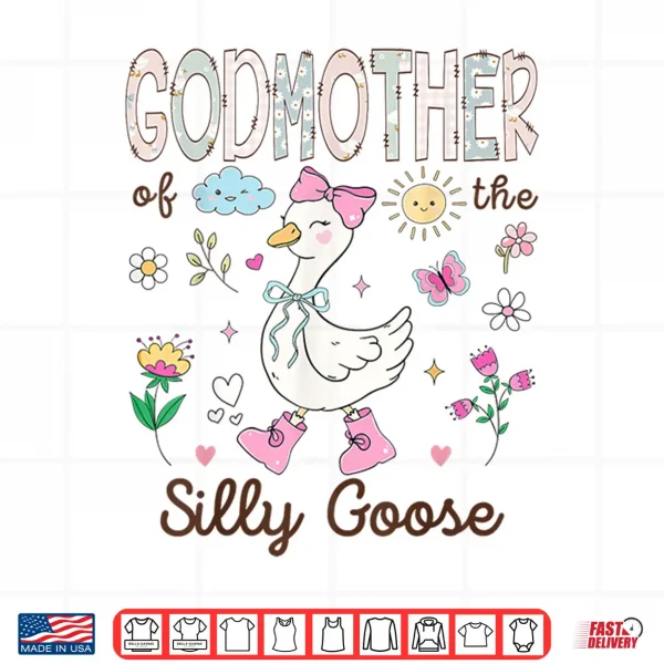Godmother Of The Silly Goose 1St Birthday Girl Matching Shirt 4 Design Godmother of The Silly Goose 1st Birthday Girl Matching Shirt