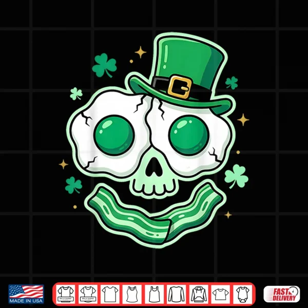 Design Green Face Eggs and Bacon Ham Breakfast St Patricks Skeleton Shirt
