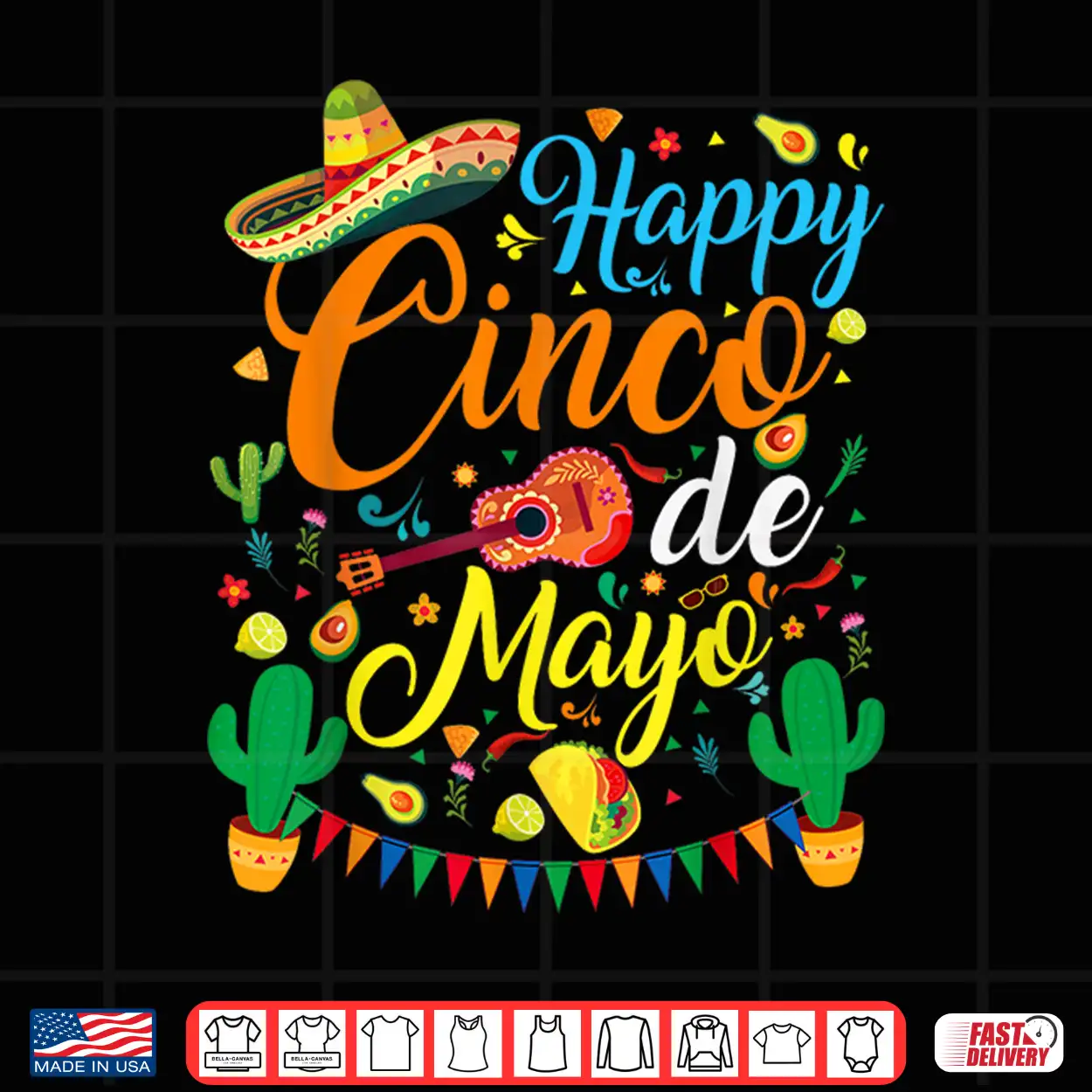 Happy Cinco De Mayo Fiesta Mexican Party 5 De Mayo Men Women Shirt Happy Cinco De Mayo Fiesta Mexican Party 5 De Mayo Men Women Shirt