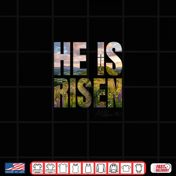 Design He Is Risen Easter Christian Women Girls Teens Kids Shirt