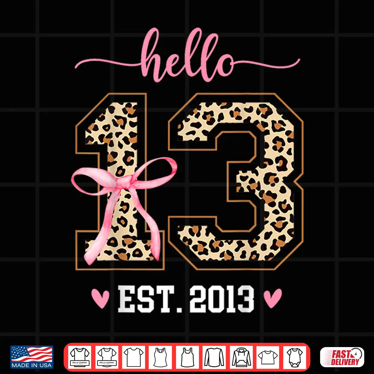 Hello Thirteen Est 2013 13Th Birthday Coquette 13 Leopard Shirt Hello Thirteen Est 2013 13Th Birthday Coquette 13 Leopard Shirt