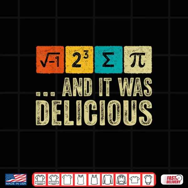 Design I Ate Some Pie and It was Delicious Funny Math Teacher Kids Shirt