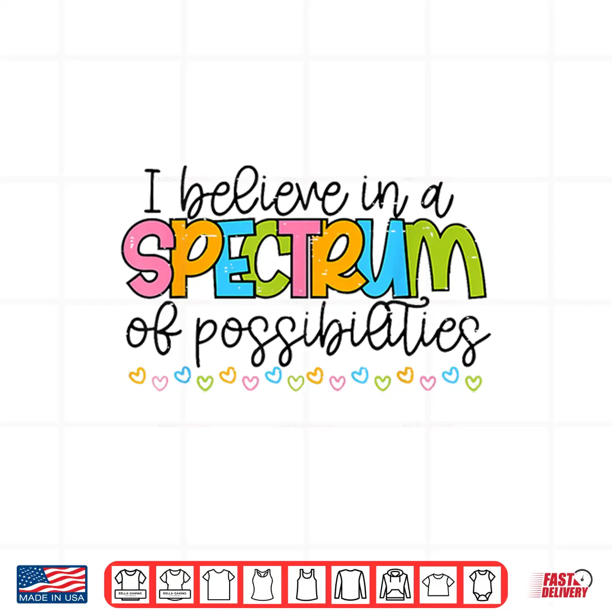 I Believe In A Spectrum Of Possibilities Autism Awareness Shirt I Believe In A Spectrum Of Possibilities Autism Awareness Shirt