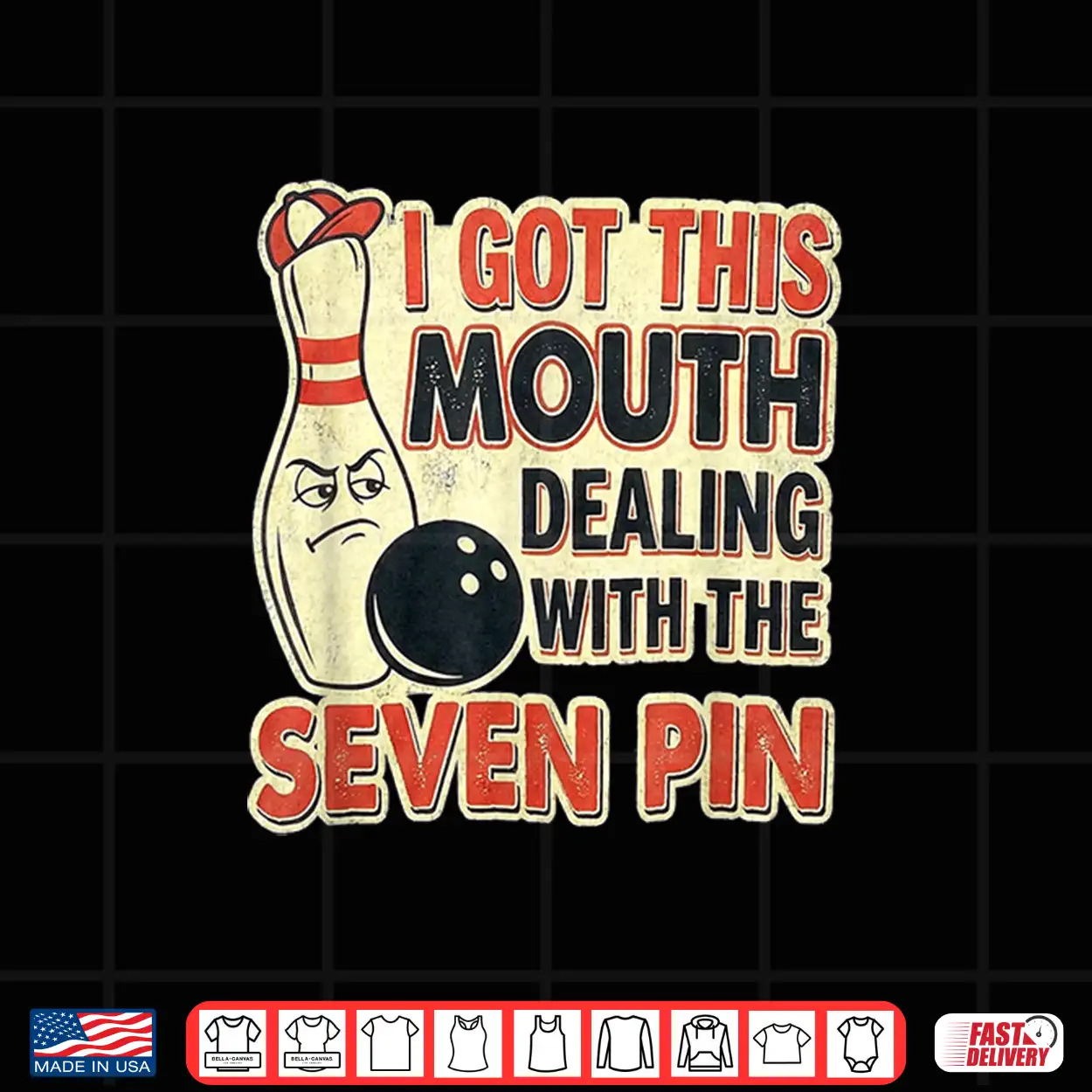 I Got This Mouth Dealing With Seven Pin League Team Bowling Shirt I Got This Mouth Dealing With Seven Pin League Team Bowling Shirt