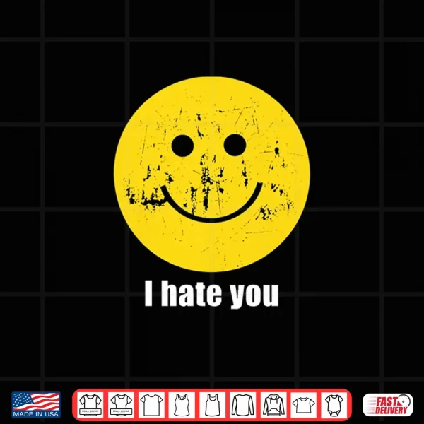 Design I Hate You Smiling face Premium Tri Blend Shirt